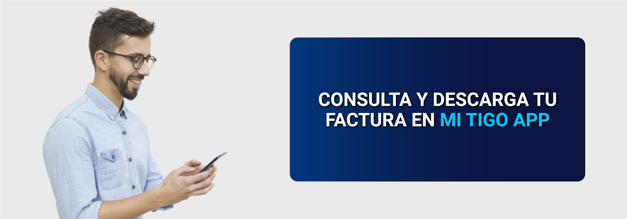 aw-Banner Descarga tu factura en Mi Tigo App